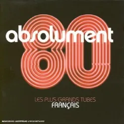 cd various - absolument 80: les plus grands tubes français (2003)