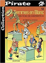 livre bd pirate : femmes en blanc, tome 13 : en voie de disparition