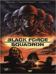 livre black force squadron, tome 1 : opération écho