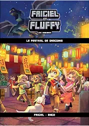 livre frigiel et fluffy - les origines, tome 3 : le festival de dragonia