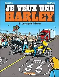 livre je veux une harley, tome 3 : la conquête de l'ouest