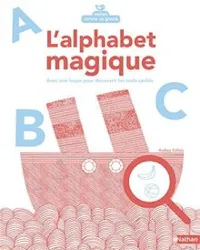 livre l'alphabet magique : avec une loupe pour découvrir les mots cachés