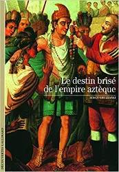 livre le destin brisé de l'empire aztèque