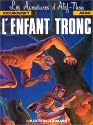 livre les aventures d'alef - thau n° 1 - l'enfant - tronc