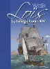 livre lesvoyages de loïs ; la trilogie louis xiv : le roi - soleil ; les louis d'or ; le code noir