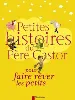 livre petites histoires du père castor pour faire rêver les petits