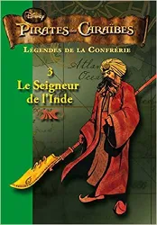 livre pirates des caraïbes : légendes de la confrérie, tome 3 : le seigneur de l'inde