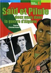 livre saïd et pilule: deux amis dans la guerre d'algérie.