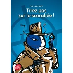 livre tirez pas sur le scarabée !