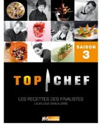 livre top chef saison 3 - les recettes des finalistes - leurs plus beaux plats