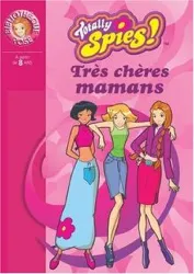 livre totally spies ! tome 4 - très chères mamans