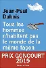 livre tous les hommes n'habitent pas le monde de la même façon - prix goncourt 2019