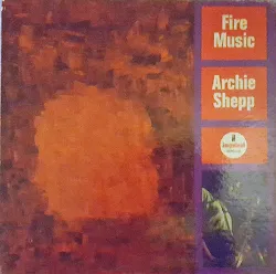 vinyle archie shepp - fire music (1965)