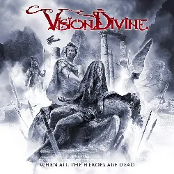 vinyle vision divine - when all the heroes are dead (2019)