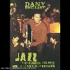 dvd brillant, dany - jazz... de st - germain - des - prés à la nouvelle orléans
