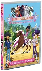 dvd horseland, bienvenue au ranch ! vol. 3 : l'équitation western