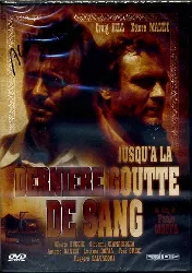 dvd jusqu'à la dernière goutte de sang
