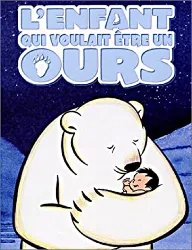 dvd l'enfant qui voulait être un ours