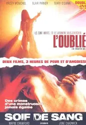 dvd l'oublie / soif de sang