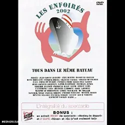 dvd les enfoirés 2002 : tous dans le même bateau