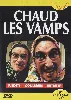 dvd les vamps : chaud les vamps