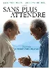 dvd sans plus attendre