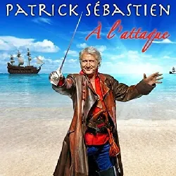 cd patrick sébastien - à l'attaque (2013)
