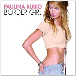 cd paulina rubio - border girl (2002)