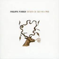 cd philippe poirier - qu'est - ce qui m'a pris (2004)