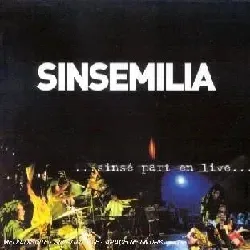 cd sinsemilia - sinsé part en live (2002)