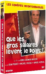 dvd que les gros salaires lèvent le doigt !
