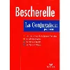 livre bescherelle, la conjugaison pour tous.