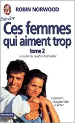 livre ces femmes qui aiment trop, tome 2, comment réapprendre à aimer