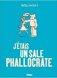 livre j'étais un sale phallocrate