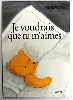livre je voudrais que tu m'aimes