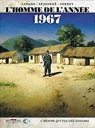 livre l'homme de l'année, tome 4 : 1967 - l'homme qui tua che guevara