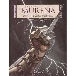livre murena, tome 4 : ceux qui vont mourir..