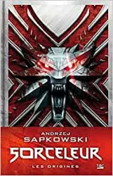 livre sorceleur, les origines : edition du 30e anniversaire