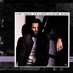 cd chet baker - you can't go home again (2000)