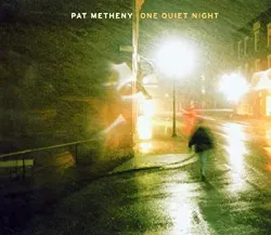cd pat metheny - one quiet night (2003)