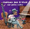 cd various - musique jazz & blues pour les petites oreilles (2004)