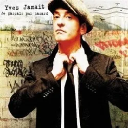 cd yves jamait - je passais par hasard (2008)