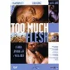 dvd too much flesh - edition belge