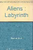 livre aliens : labyrinth