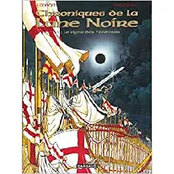 livre chroniques de la lune noire tome 1 - le signe des ténèbres