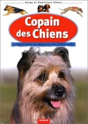 livre copain des chiens : comprendre et éduquer ton fidèle ami