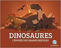 livre dinosaures : l'épopée des grands reptiles