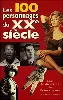 livre les 100 personnages du xxe siècle