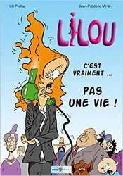 livre lilou, tome 1 : c'est vraiment ... pas une vie !