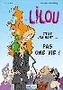 livre lilou, tome 1 : c'est vraiment ... pas une vie !